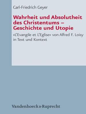 cover image of Wahrheit und Absolutheit des Christentums – Geschichte und Utopie